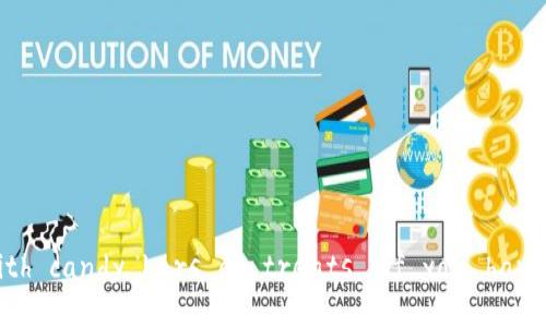 Candy bar tokens typically refer to tokens or coins that are used in various contexts, such as gaming or promotional events, often associated with candy bars or treats. If you have a specific question or need information regarding a particular aspect of candy bar tokens, please provide more details, and I'd be happy to help!
